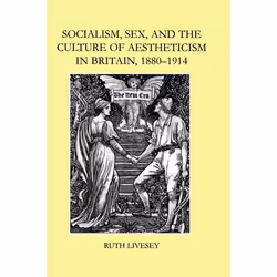ISBN Socialism Sex and the Culture of Aestheticism in Britain 1880-1914, 246 pages