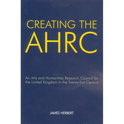 ISBN Creating the AHRC ( An Arts and Humanities Research Council for the United Kingdom in the Twenty-first Century ) livre