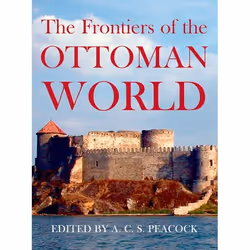 ISBN The Frontiers of the Ottoman World, 618 pages