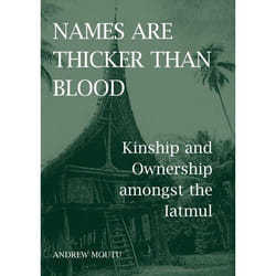 ISBN Names are Thicker than Blood ( Kinship and Ownership amongst the Iatmul ) livre