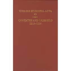 ISBN English Episcopal Acta 43 ( Coventry & Lichfield 1215-1256 ), 460 pages