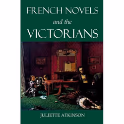 ISBN French Novels and the Victorians, 350 pages