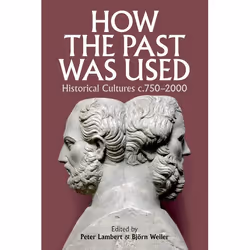 ISBN How the Past was Used ( Historical cultures c. 750-2000 ), 330 pages