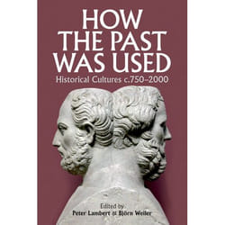 ISBN How the Past was Used ( Historical cultures c. 750-2000 ) livre