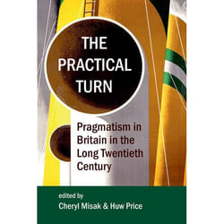 ISBN The Practical Turn ( Pragmatism in Britain in the Long Twentieth Century ) livre