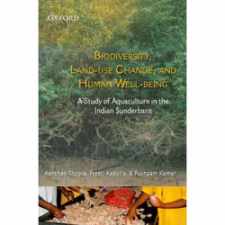 ISBN Biodiversity Land Use Change and Human Well being ( A Study of Aquaculture in the Indian Sundarbans ), 292 pages