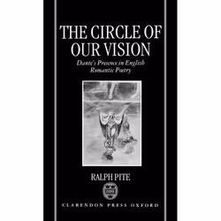 ISBN The Circle of Our Vision ( Dante's Presence in English Romantic Poetry ), 288 pages