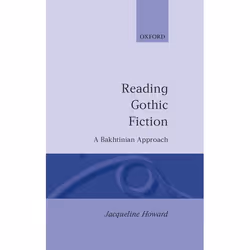 ISBN Reading Gothic Fiction ( A Bakhtinian Approach ), 314 pages