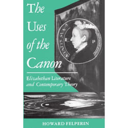 ISBN The Uses of the Canon ( Elizabethan Literature and Contemporary Theory ) livre 208 pages