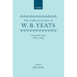 The Collected Letters of W.B. Yeats, COLLECTED LETTERS OF W B YEATS