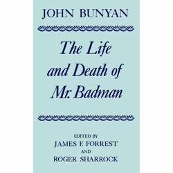 ISBN The Life and Death of Mr Badman ( Presented to the World in a Familiar Dialogue between Mr Wiseman and Mr Attentive ), J ...