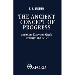 ISBN The Ancient Concept of Progress ( And Other Essays on Greek Literature and Belief ) livre