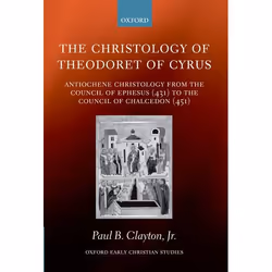 ISBN The Christology of Theodoret of Cyrus ( Antiochene Christology from the Council of Ephesus (431) to the Council of Chalc ...