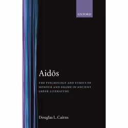 ISBN Aidos ( The Psychology and Ethics of Honour and Shame in Ancient Greek Literature ), 490 pages