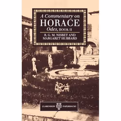 ISBN A Commentary on Horace: Odes ( Book II ), 372 pages