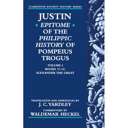 ISBN Justin: Epitome of The Philippic History of Pompeius Trogus ( Volume I: Books 11-12: Alexander the Great ) Couverture rigide