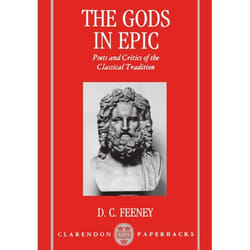 ISBN The Gods in Epic ( Poets and Critics of the Classical Tradition ) livre 462 pages