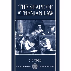 ISBN The Shape of Athenian Law, S. C. Todd, unisexe, Oxford University Press, 15/06/1995, 1 pièce(s)