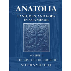 ISBN Anatolia: Land Men and Gods in Asia Minor ( Volume II: The Rise of the Church ) livre 216 pages