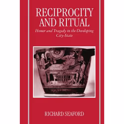 ISBN Reciprocity and Ritual ( Homer and Tragedy in the Developing City-State ), Anglais, Couverture rigide, 474 pages