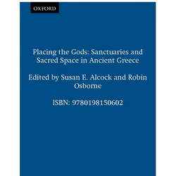 ISBN Placing the Gods ( Sanctuaries and Sacred Space in Ancient Greece ), 282 pages