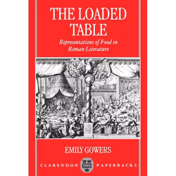 ISBN The Loaded Table ( Representations of Food in Roman Literature ), 346 pages