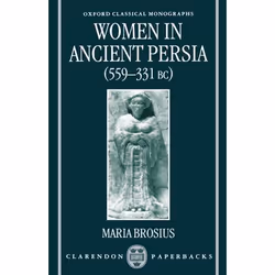 ISBN Women in Ancient Persia 559-331 BC, Maria Brosius, 278 pages, Anglais, Oxford University Press, 19/03/1998, unisexe