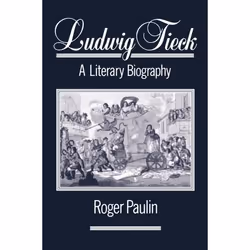 ISBN Ludwig Tieck ( A Literary Biography ), 448 pages