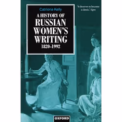 ISBN A History of Russian Women's Writing 1820-1992, 512 pages