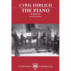 ISBN The Piano: A History, Cyril Ehrlich, Anglais, Oxford University Press, 15/03/1990, unisexe, 1 pièce(s)