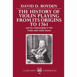 ISBN The History of Violin Playing from its Origins to 1761 ( and its Relationship to the Violin and Violin Music ), David D. ...