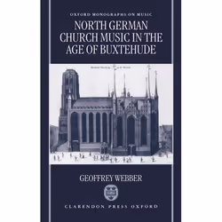 ISBN North German Church Music in the Age of Buxtehude, 248 pages