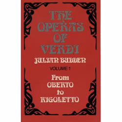 ISBN The Operas of Verdi ( Volume 1: From Oberto to Rigoletto ), The late Julian Budden, unisexe, Oxford University Press, 09 ...