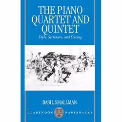 ISBN The Piano Quartet and Quintet ( Style Structure and Scoring ), The late Basil Smallman, unisexe, Oxford University Press ...