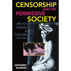ISBN Censorship and the Permissive Society ( British Cinema and Theatre 1955-1965 ) livre