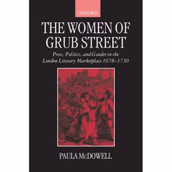 ISBN The Women of Grub Street ( Press Politics and Gender in the London Literary Marketplace 1678-1730 ), Anglais, Couverture ...