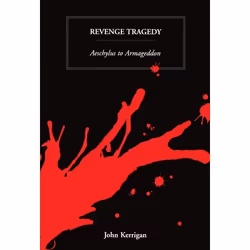 ISBN Revenge Tragedy ( Aeschylus to Armageddon ), 420 pages
