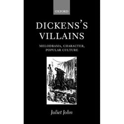 ISBN Dickens's Villains ( Melodrama Character Popular Culture )