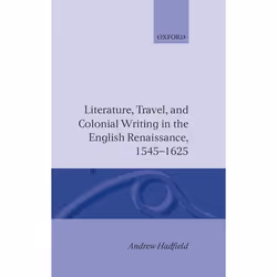 ISBN Literature Travel and Colonial Writing in the English Renaissance 1545-1625, Anglais, Livre broché, 320 pages