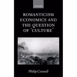 ISBN Romanticism Economics and the Question of 'Culture', Anglais, Livre broché, 354 pages