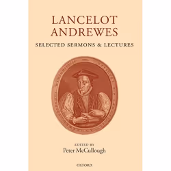 ISBN Lancelot Andrewes: Selected Sermons and Lectures, Peter McCullough, 552 pages, Anglais, Oxford University Press, 24/11/2 ...