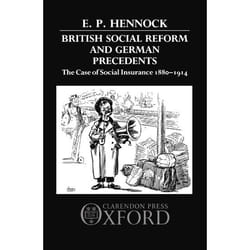 ISBN British Social Reform and German Precedents ( The Case of Social Insurance 1880-1914 ) livre