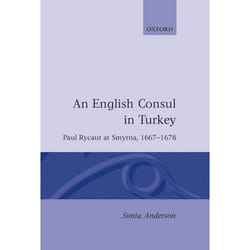 ISBN An English Consul in Turkey ( Paul Rycaut at Smyrna 1667-1678 ) livre