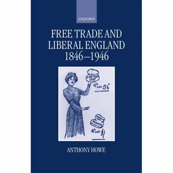 ISBN Free Trade and Liberal England 1846-1946, 348 pages