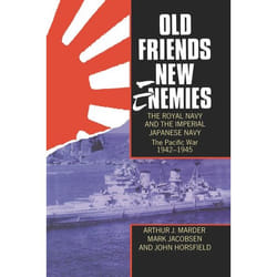 ISBN Old Friends New Enemies. The Royal Navy and the Imperial Japanese Navy ( Volume 2: The Pacific War 1942-1945 ) livre