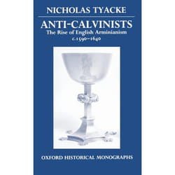 ISBN Anti-Calvinists ( The Rise of English Arminianism c.1590-1640 ) livre
