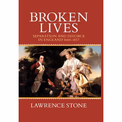ISBN Broken Lives ( Separation and Divorce in England 1660-1857 ), 392 pages