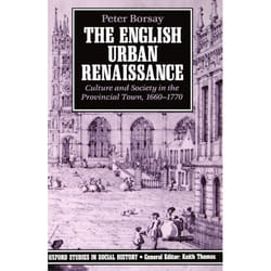 The English Urban Renaissance, Oxford Studies in Social History