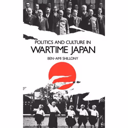 ISBN Politics and Culture in Wartime Japan, 252 pages