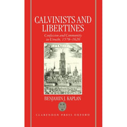 ISBN Calvinists and Libertines ( Confession and Community in Utrecht 1578-1620 ) livre